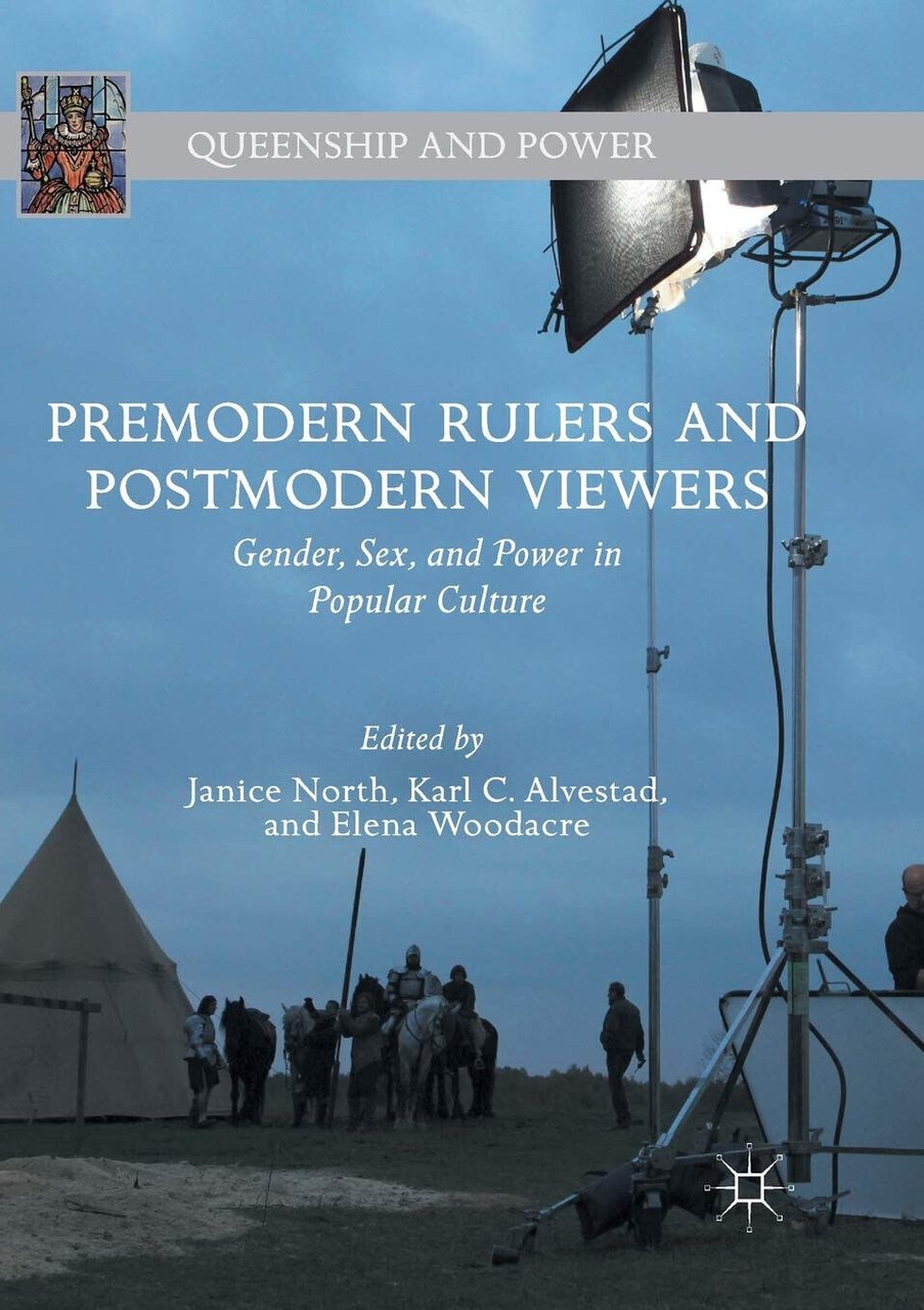 Premodern Rulers and Postmodern Viewers - Janice North - Palgrave, …