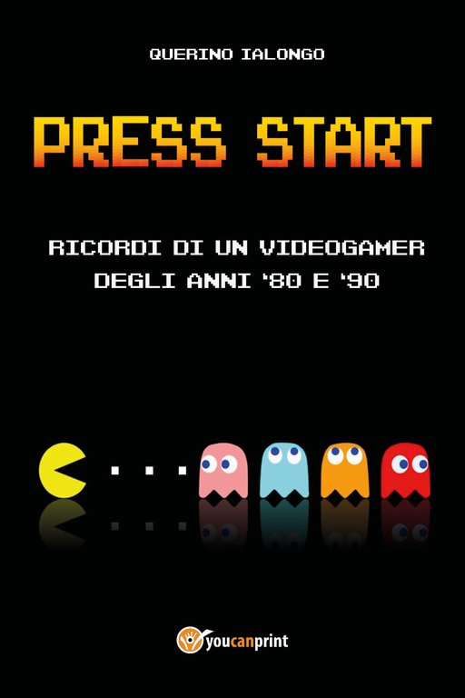 Press Start di Querino Ialongo, 2021, Youcanprint