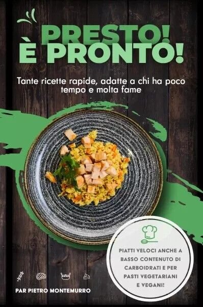 Presto! È pronto! Tante ricette rapide, adatte a chi ha …