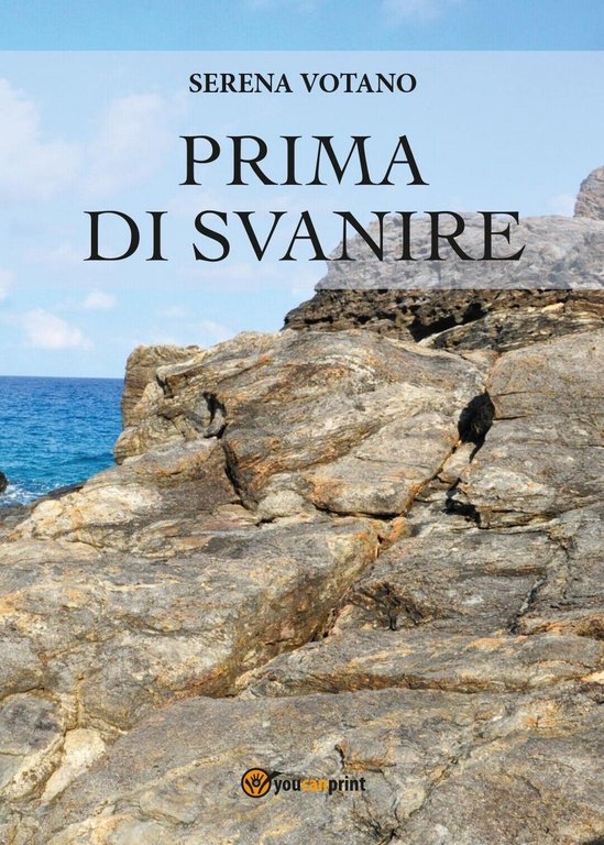 Prima di svanire di Serena Votano, 2017, Youcanprint
