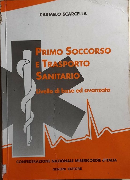 Primo soccorso e trasporto sanitario di Carmelo Scarcella, Nencini Editore | Immagine Gallery 2