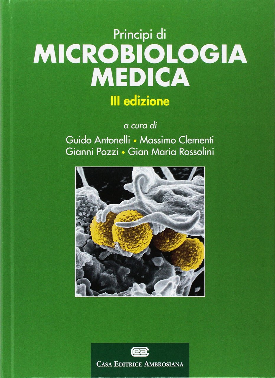 Principi di microbiologia medica. Con e-book - G. Antonelli, M. …