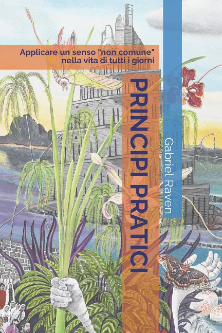 PRINCIPI PRATICI: Applicare un senso non comune nella vita di …