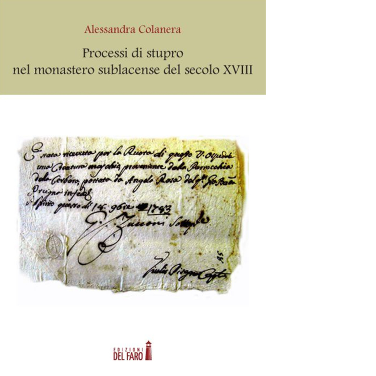Processi di stupro nel monastero sublacense del secolo XVIII - 2014
