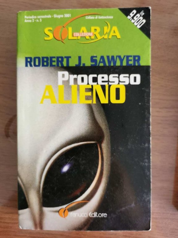 Processo alieno - R.J. Sawyer - Fanucci - 2001 - …