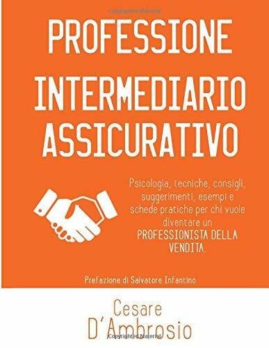 Professione Intermediario Assicurativo di Cesare D?Ambrosio, 2015, Indipendent