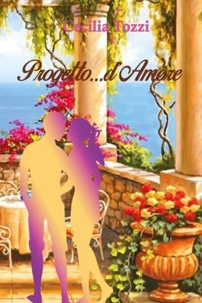 Progetto.d?amore di Cecilia Tozzi, 2022, Youcanprint