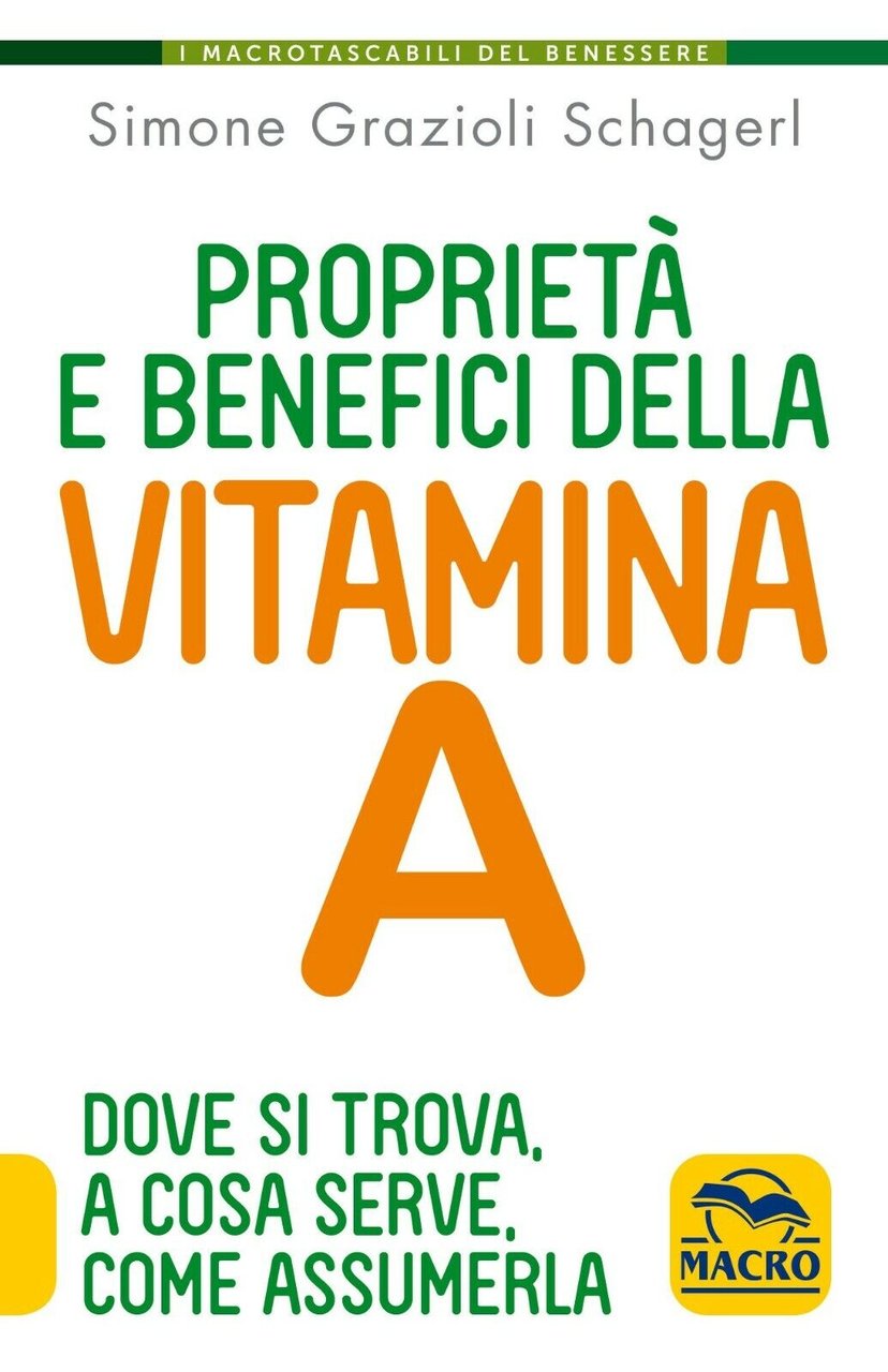 Proprietà e benefici della vitamina A. Dove si trova, a …