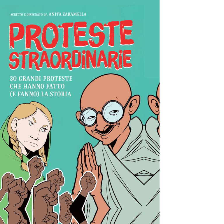 Proteste straordinarie. 30 grandi proteste che hanno fatto (e fanno) …