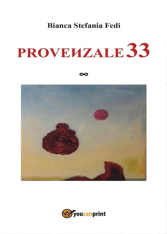 Provenzale 33 di Bianca Stefania Fedi, 2016, Youcanprint