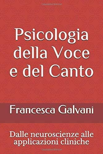 Psicologia Della Voce e Del Canto Dalle Neuroscienze Alle Applicazioni …