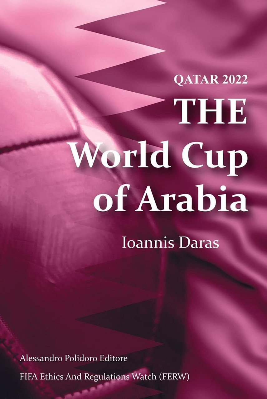 Qatar 2022. The world cup of Arabia - Ioannis Daras …
