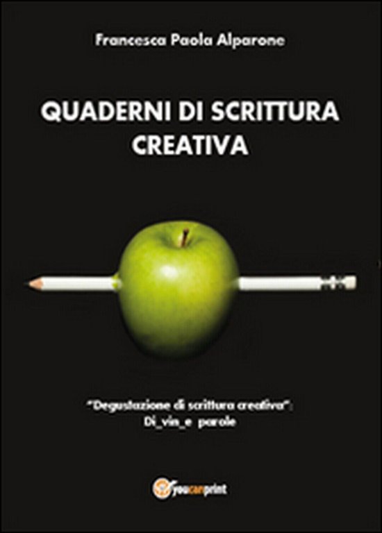Quaderni di scrittura creativa.«Degustazione di scrittura creativa»: Di vin e.