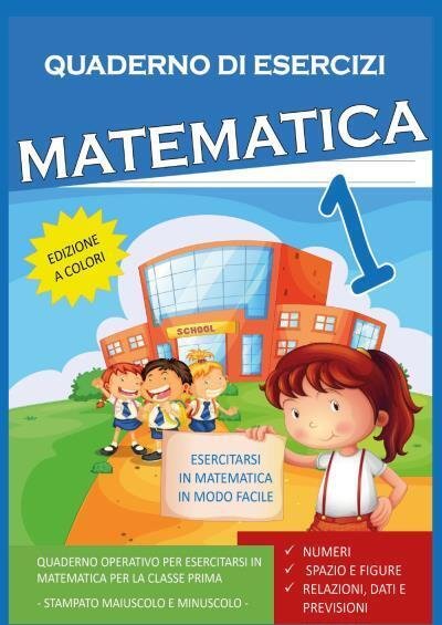 Quaderno Esercizi Matematica. Per la Scuola elementare (Vol. 1) di …