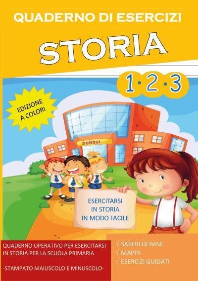 Quaderno Esercizi Storia. Per la Scuola elementare (Vol. 1-2-3) di …