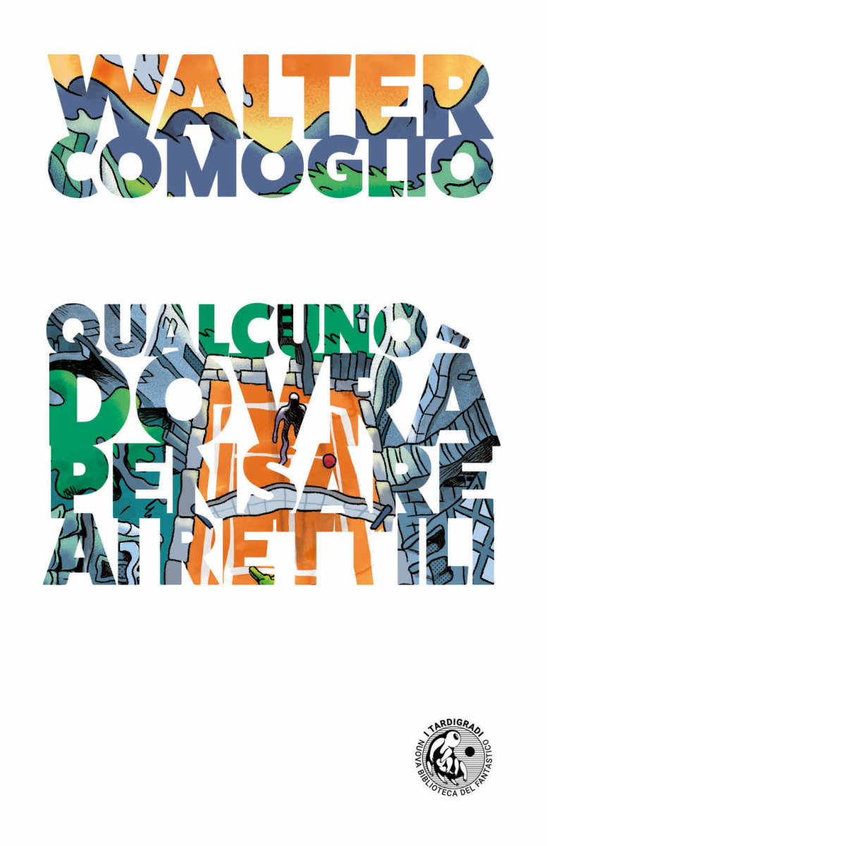 QUALCUNO DOVRÀ PENSARE AI RETTILI di Comoglio Walter - Eris, …