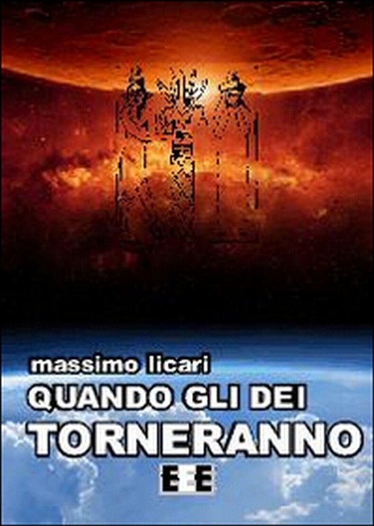 Quando gli dei torneranno di Licari Massimo, 2014, Eee-edizioni Esordienti