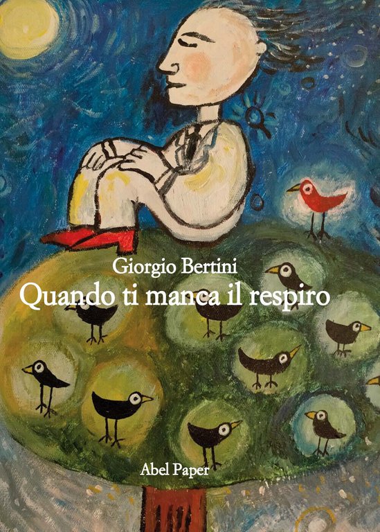 Quando ti manca il respiro di Giorgio Bertini, 2021, Abelpaper