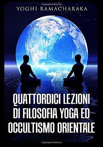 Quattordici lezioni di filosofia yoga ed occultismo orientale - Ramacharaka-2020