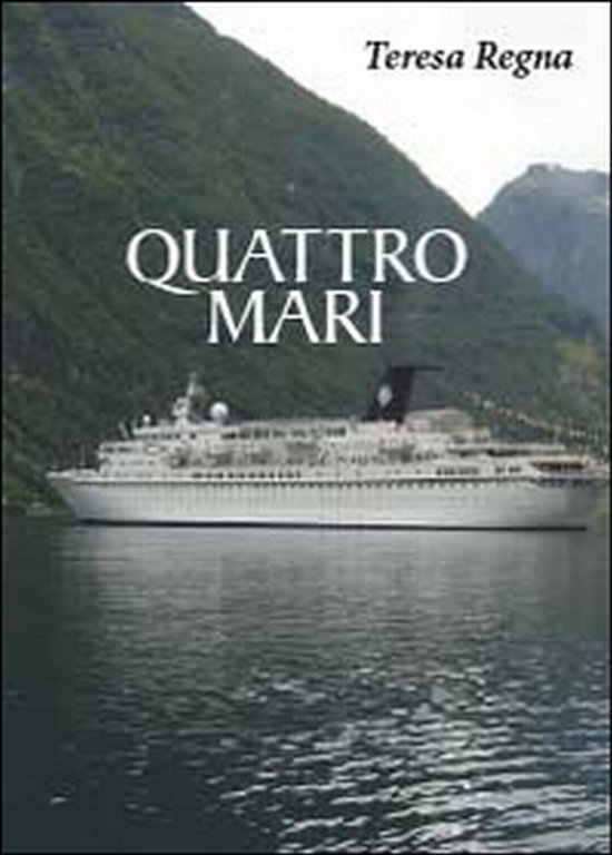 Quattro mari di Teresa Regna, 2014, Youcanprint