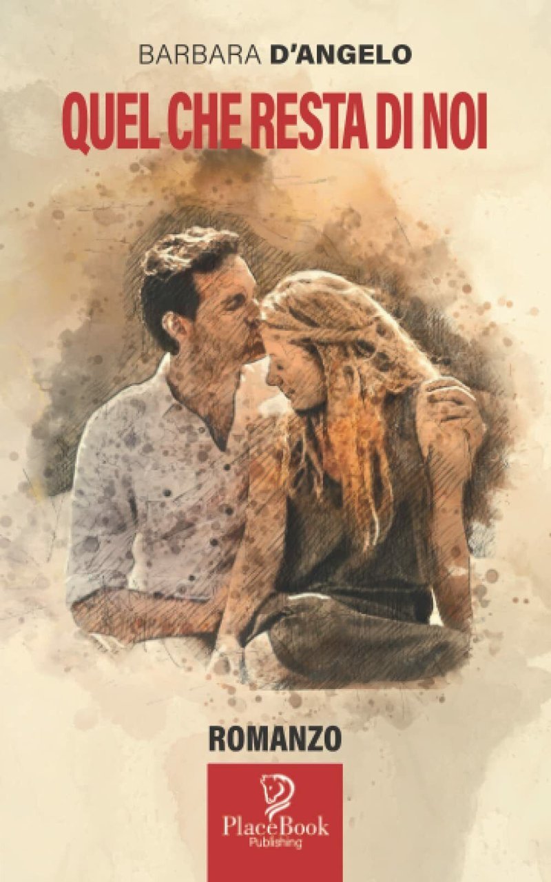 QUEL CHE RESTA DI NOI di Barbara D?Angelo, 2021, Indipendently …