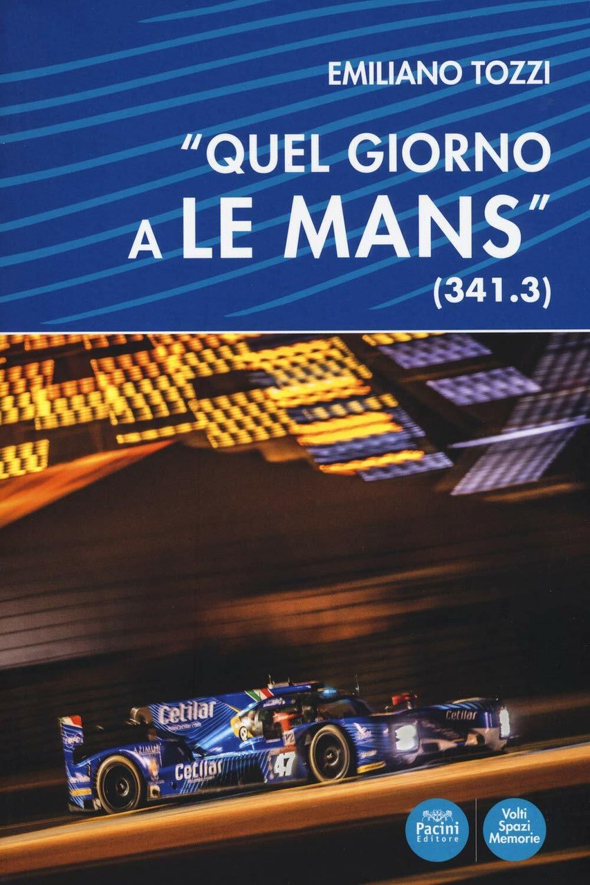 «Quel giorno a Le Mans» (341.3) - Emiliano Tozzi - …