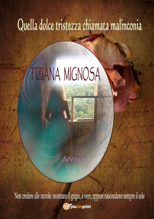 Quella dolce tristezza chiamata malinconia di Tiziana Mignosa, 2021, Youcanpri