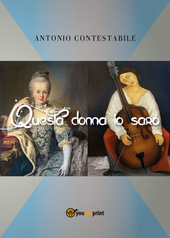 Questa donna io sarò di Antonio Contestabile, 2018, Youcanprint