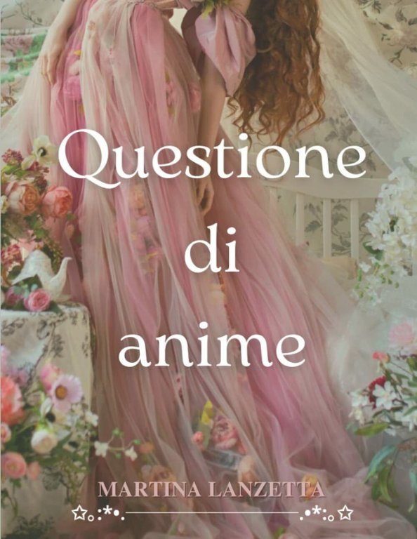 Questione di anime di Martina Lanzetta, 2021, Indipendently Published