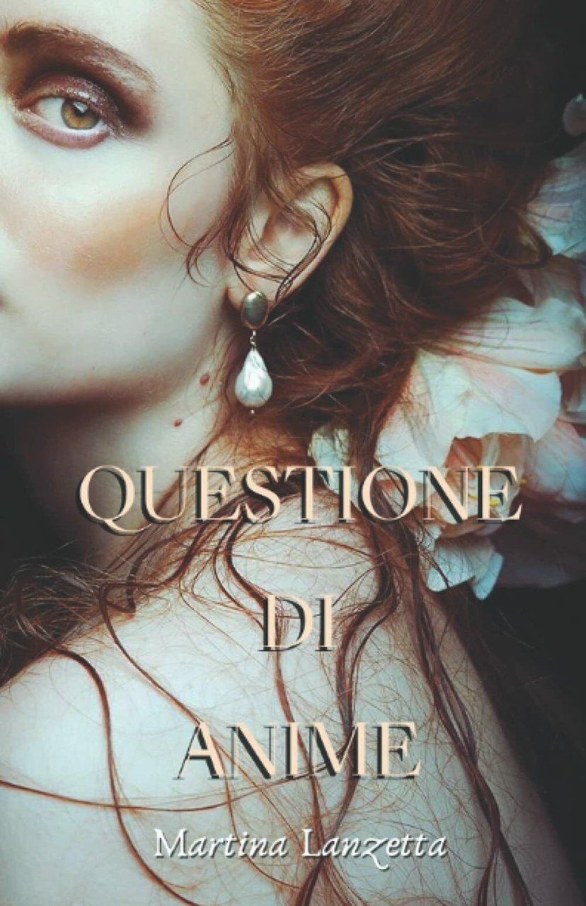 Questione di anime: seconda versione di Martina Lanzetta, 2022, Indipendently