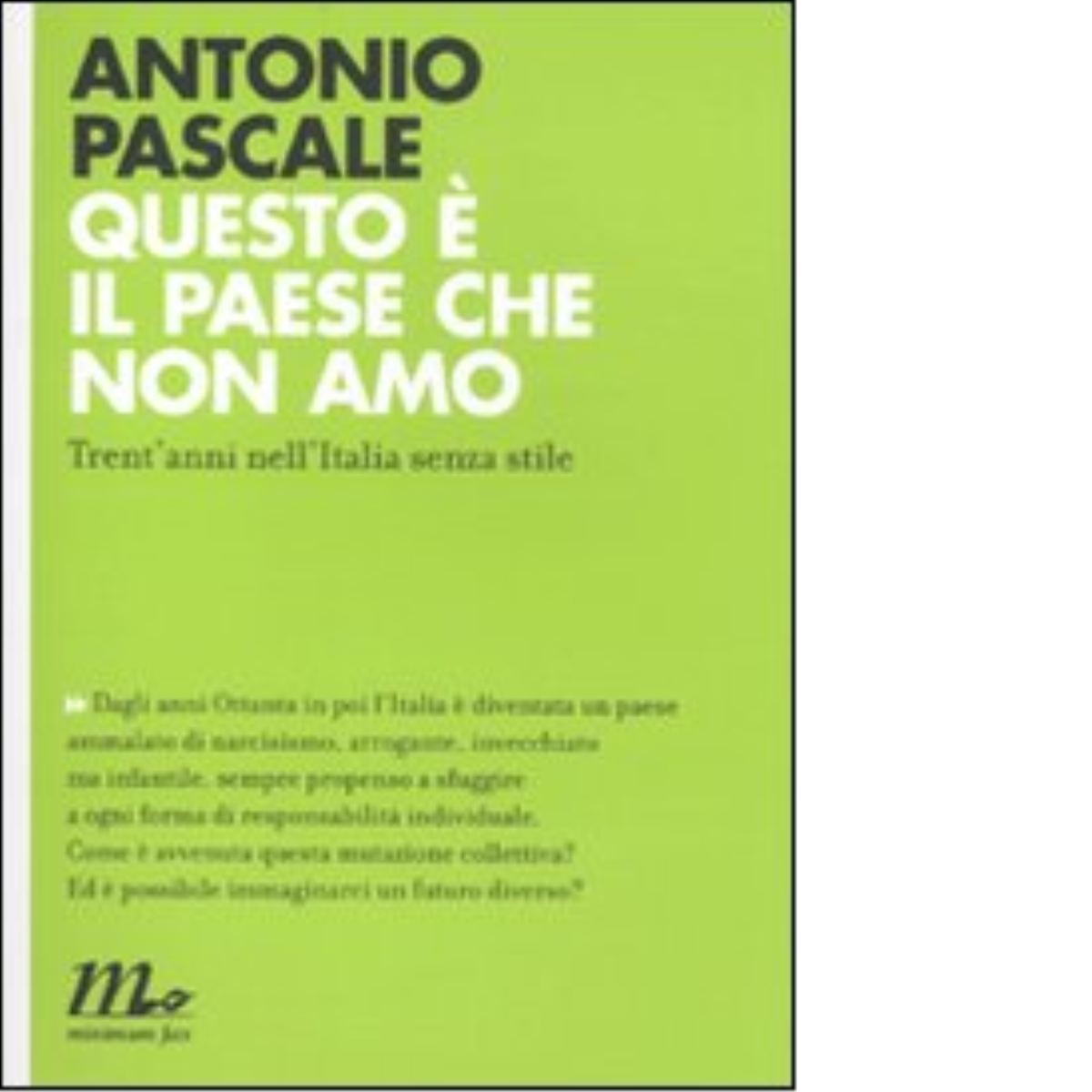 Questo è il paese che non amo di Antonio Pascale …