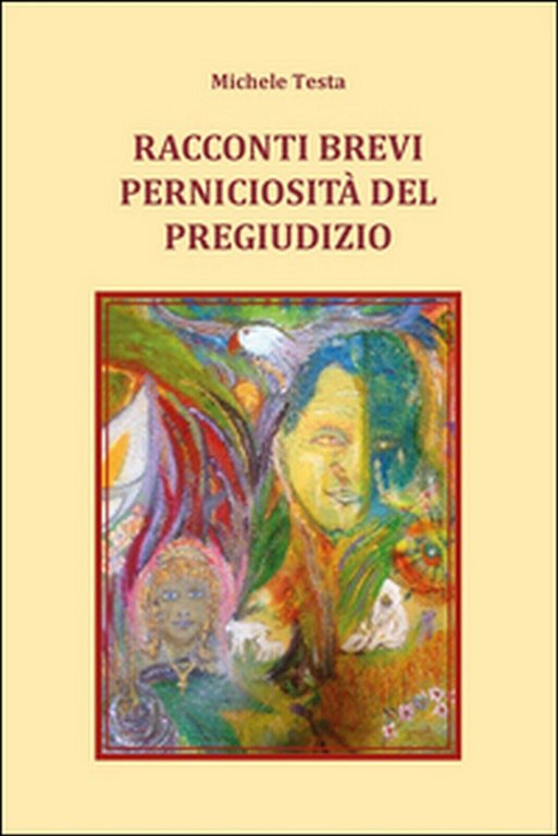 Racconti brevi - Perniciosità del pregiudizio, Michele Testa, 2015, Youcanpr.