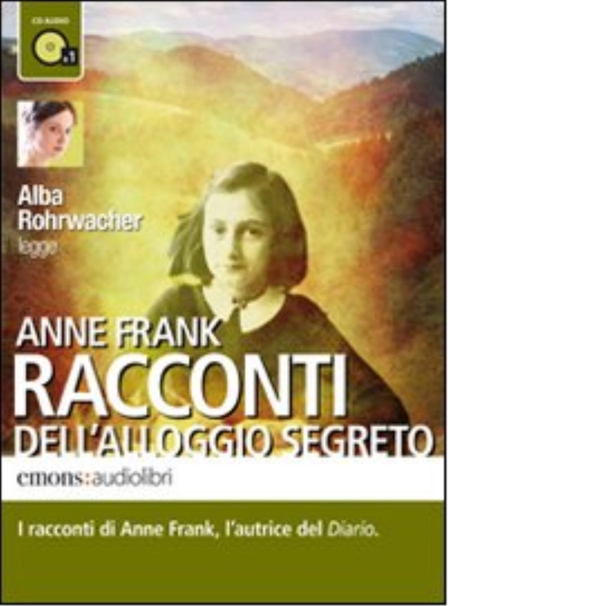 Racconti dell'alloggio segreto Audiolibro di Anne Frank - Emons, 2010