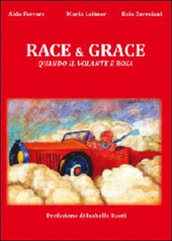 Race & grace. Quando il volante è rosa di Aldo …
