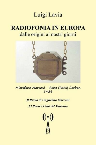 Radiofonia in Europa dalle origini ai nostri giorni, di Luigi …