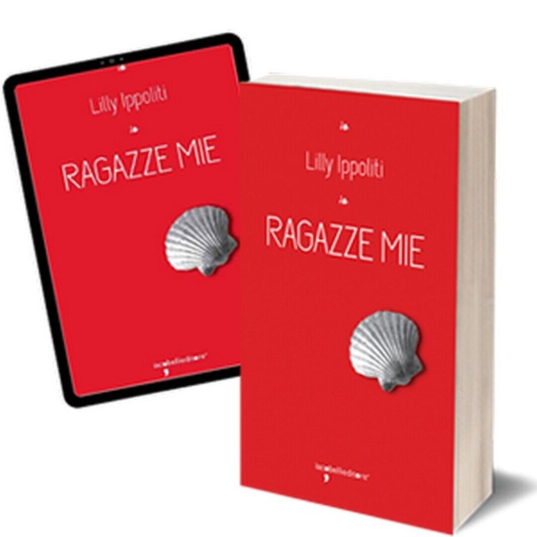 Ragazze mie di Lilly Ippoliti, 2016, Iacobelli Editore