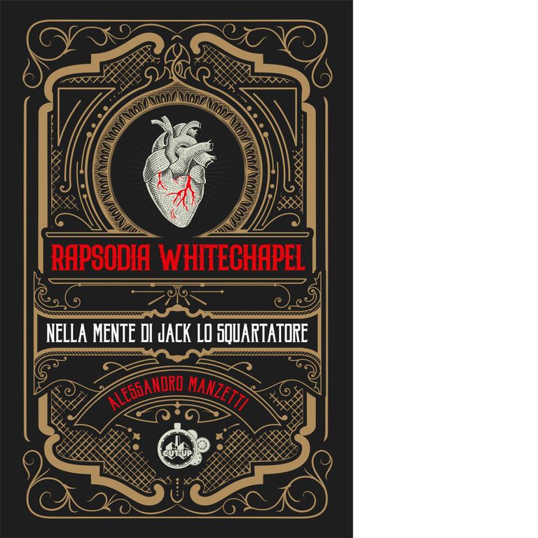 Rapsodia Whitechapel. Nella mente di Jack lo squartatore di Alessandro …