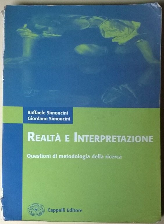 Realtà e interpretazione - Raffaele e Giordano Simoncini - Cappelli, …