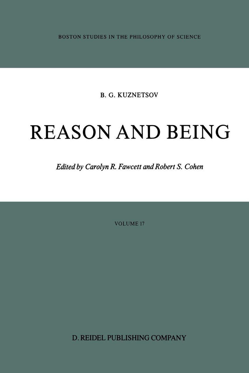 Reason and Being - Boris G. Kuznetsov - Springer, 2013