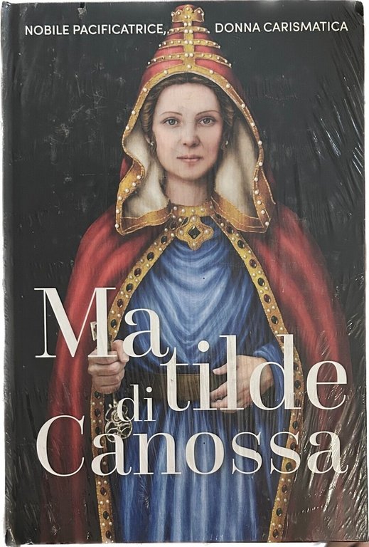 Regine e Ribelli n. 25 - Matilde di Canossa di Aa.vv., 2023, Rba