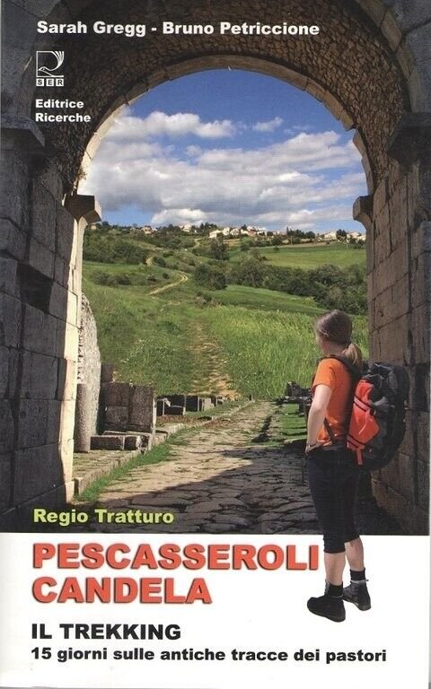 Regio tratturo Pescasseroli-Candela di Sarah Gregg, Bruno Petriccioni, 2012,