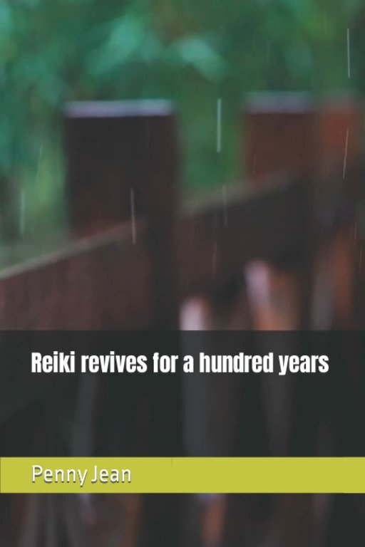 Reiki revives for a hundred years di Penny Jean, 2021, …