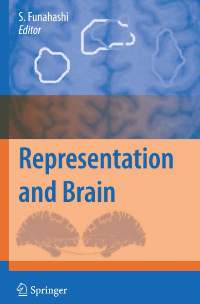 Representation and Brain - Shintaro Funahashi - Springer, 2011