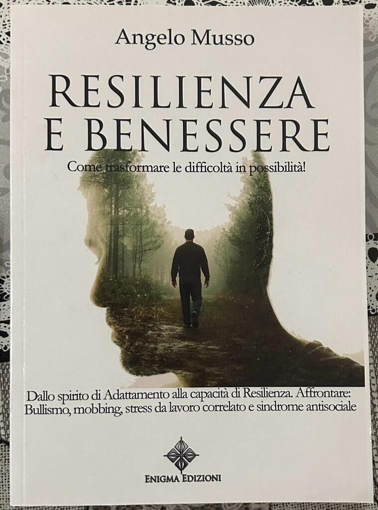 Resilienza e benessere di Angelo Musso, 2021, Enigma Edizioni