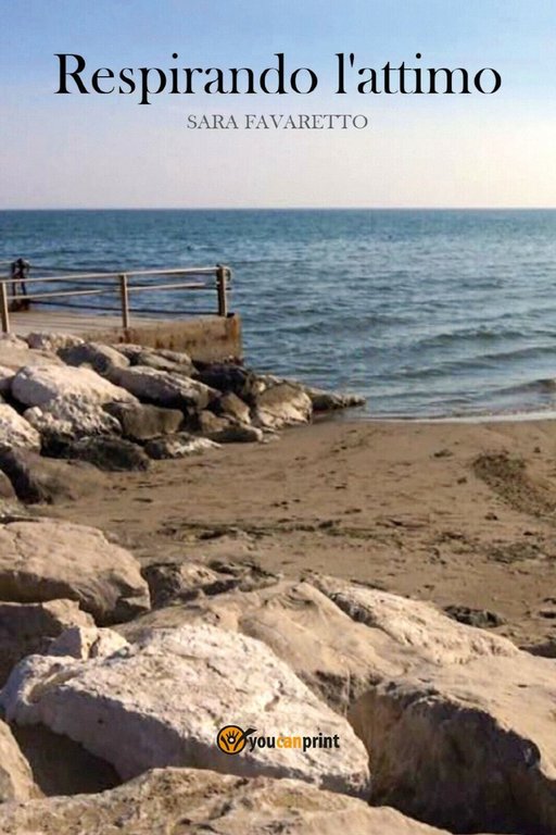 Respirando l?attimo di Sara Favaretto, 2017, Youcanprint