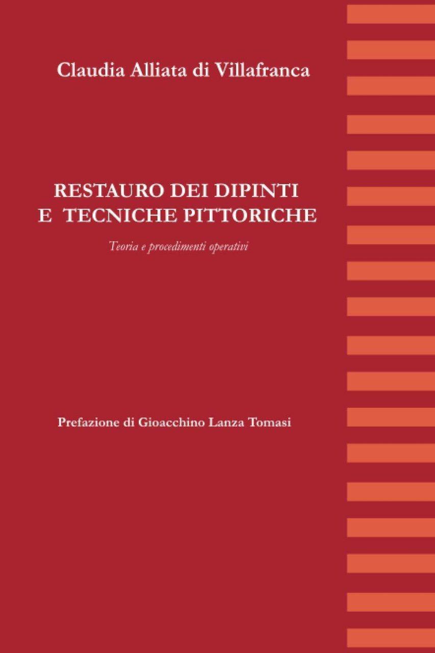 Restauro Dei Dipinti e Tecniche Pittoriche Teoria e Procedimenti Operativi …