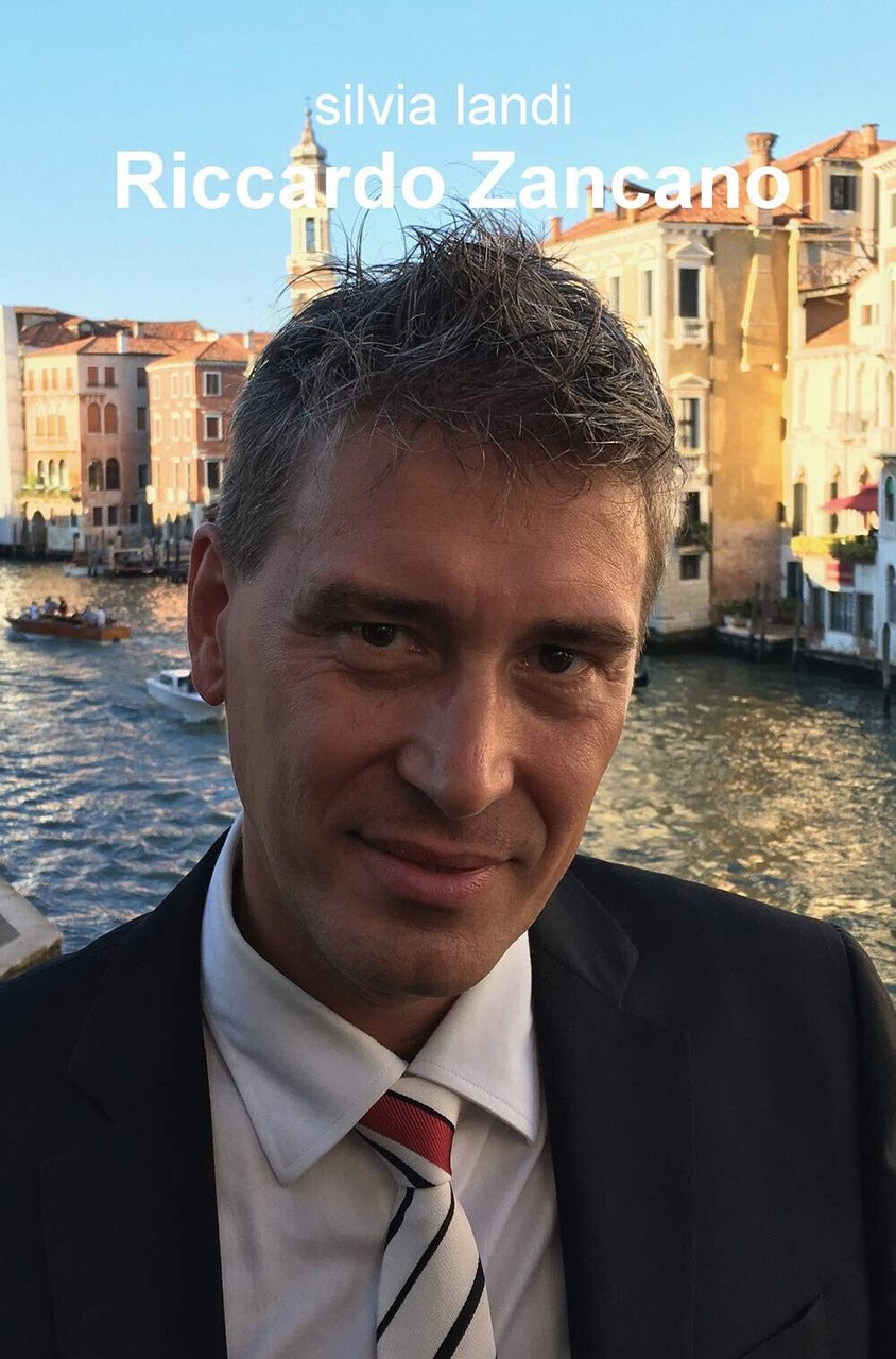 Riccardo Zancano. Ediz. illustrata - Silvia Landi - ilmiolibro, 2019