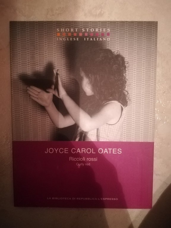 Riccioli rossi - Joyce Carol Oates - L'espresso - 2004 …