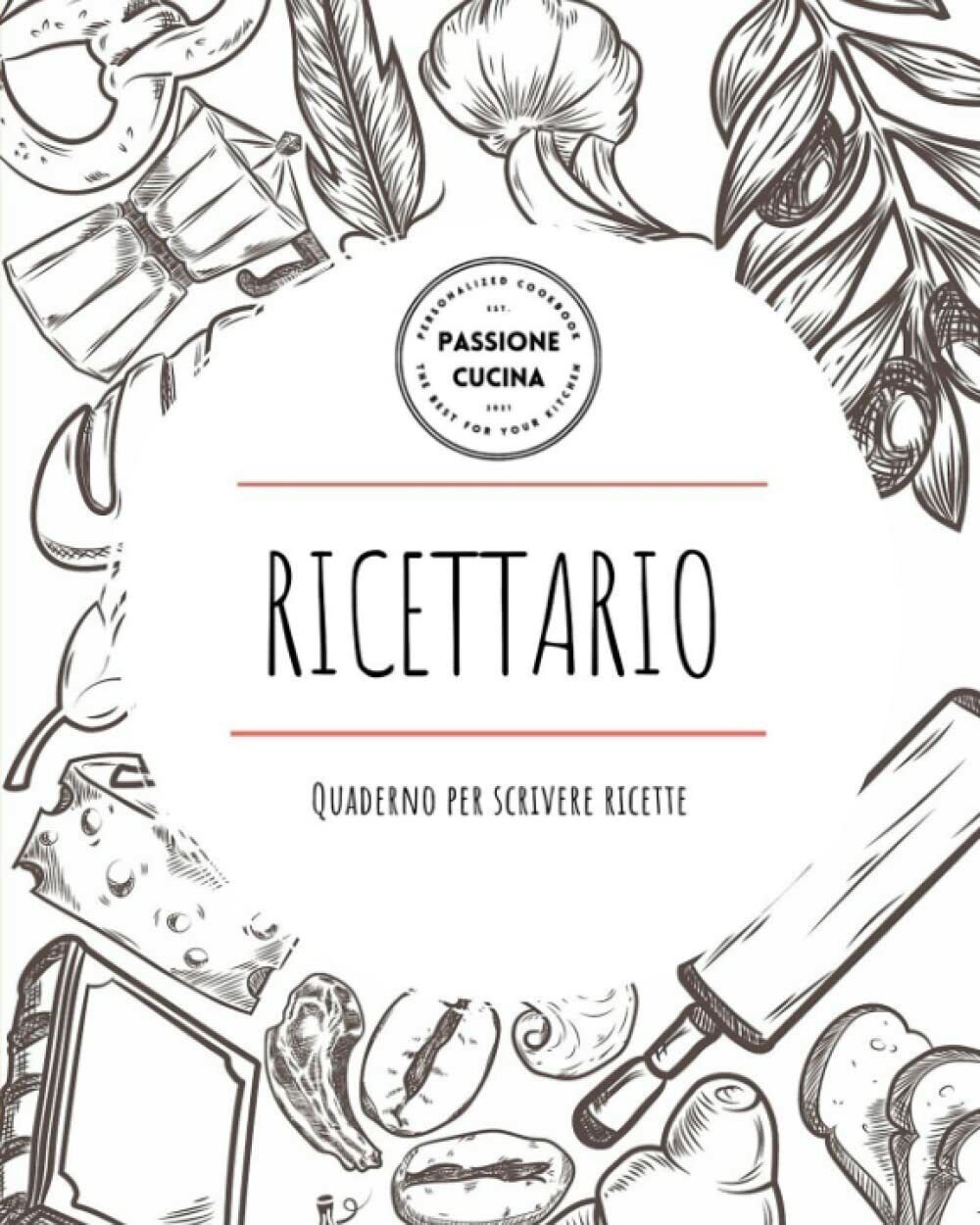 Ricettario: Ricettario da scrivere con le tue personali ricette | …