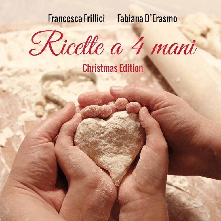 Ricette a 4 mani Christmas Edition - Francesca Frillici, Fabiana …